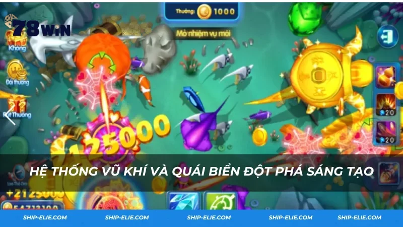 Hệ thống vũ khí và quái biển đột phá sáng tạo
